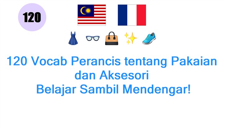 120 Vocab Perancis tentang Pakaian dan Aksesori: Belajar Sambil Mendengar!